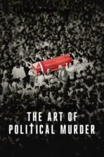 The Art of Political Murder (2020)