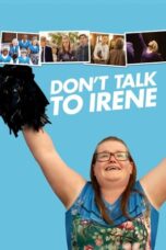 Don't Talk to Irene (2017)
