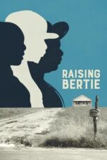 Raising Bertie (2017)