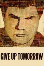 Give Up Tomorrow (2011)