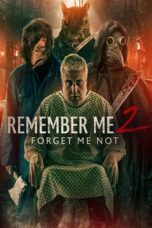 Remember Me 2: Forget Me Not (2023)